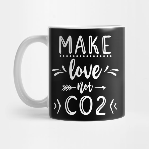 Make Love Not CO2 by FloraLi